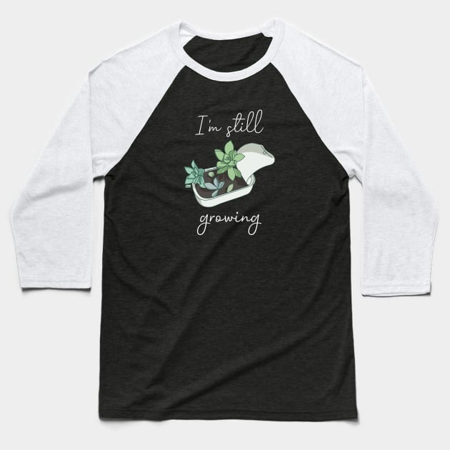 I'm still growing | Succulent in a Can Baseball T-Shirt by Joabit Draws